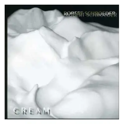 CD Robert Schröder: Cream