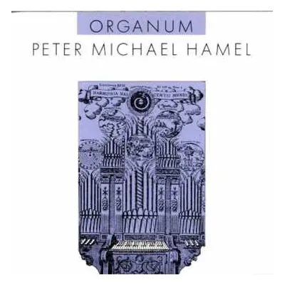 CD Peter Michael Hamel: Organum