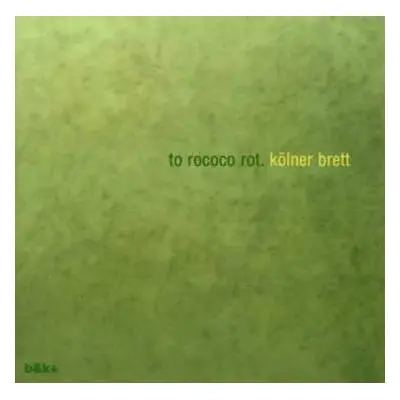 CD To Rococo Rot: Kölner Brett