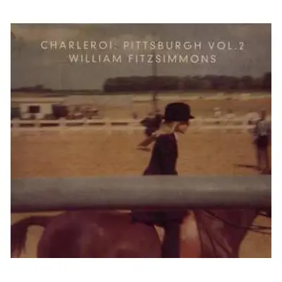 CD William Fitzsimmons: Charleroi: Pittsburgh Vol.2