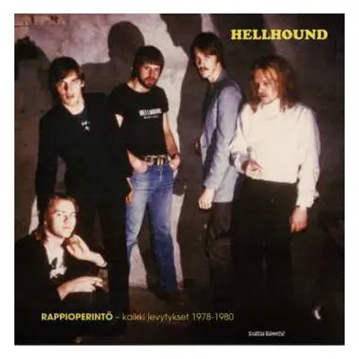 2LP Hellhound: Rappioperintö - Kaikki Levytykset 1978-1980 LTD