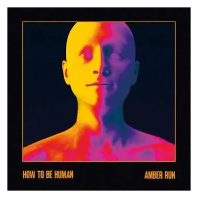 CD Amber Run: How To Be Human