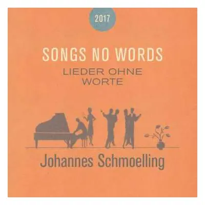 CD Johannes Schmölling: Songs No Words 2017 (Lieder Ohne Worte)