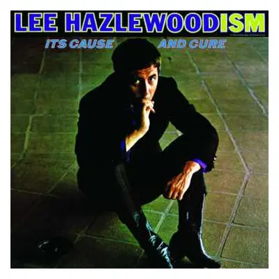 CD Lee Hazlewood: Lee Hazlewoodism - Its Cause And Cure