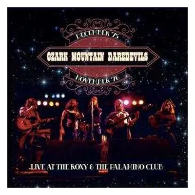 2CD The Ozark Mountain Daredevils: Live At The Roxy & The Palomino Club