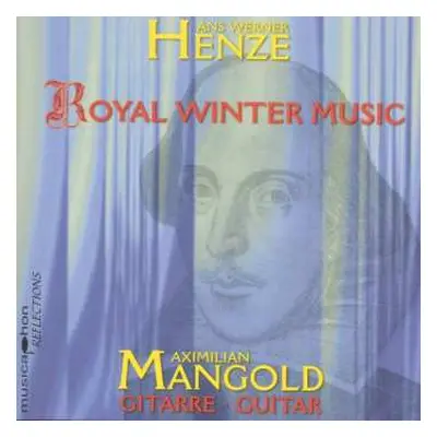 CD Hans Werner Henze: Royal Winter Music Für Gitarre