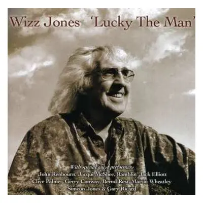 CD Wizz Jones: Lucky The Man