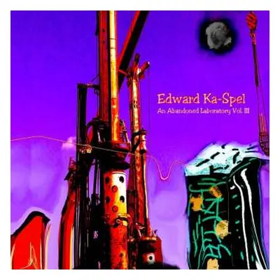 CD Edward Ka-Spel: An Abandoned Laboratory Vol. III