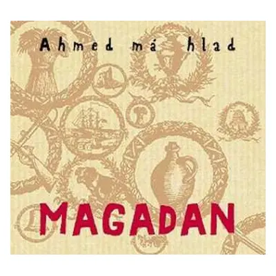 CD Ahmed Má Hlad: Magadan