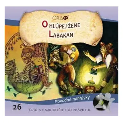 CD Najkrajsie Rozpravky: O Hlupej Zene / Labakan