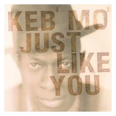 LP Keb Mo: Just Like You