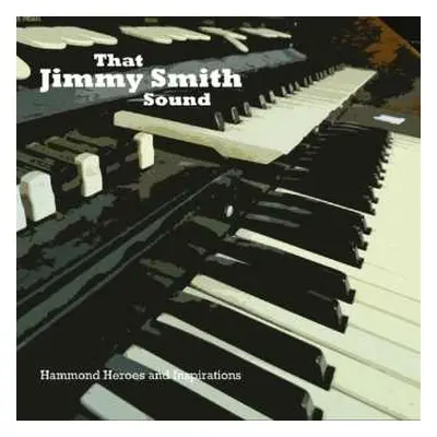 CD Various: That Jimmy Smith Sound (Hammond Heroes And Inspiration)