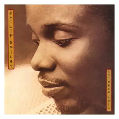 CD Philip Bailey: Chinese Wall