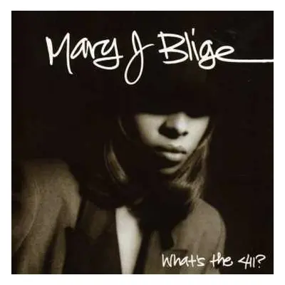 CD Mary J. Blige: What's The 411?