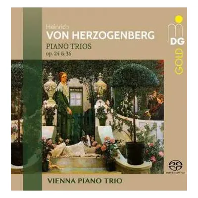 SACD Heinrich Von Herzogenberg: Piano Trios Op. 24 & 36