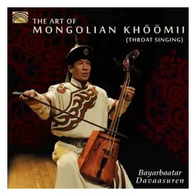 CD Bayarbaatar Davaasuren: The Art Of Mongolian Khöömii (Throat Singing)