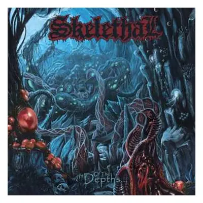 LP Skelethal: Of The Depths... CLR | LTD