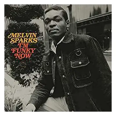 LP Melvin Sparks: I'm Funky Now LTD