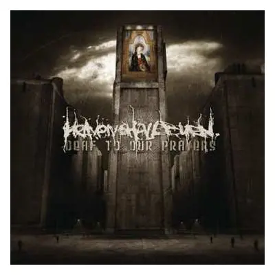 LP Heaven Shall Burn: Deaf To Our Prayers