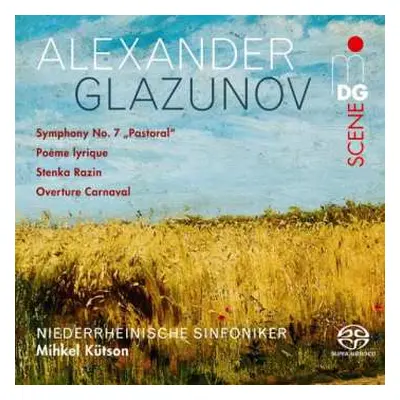 SACD Alexander Glazunov: Symphony No.7 Pastoral, Poème Lyrique, Stenka Razin, Overture Carnaval