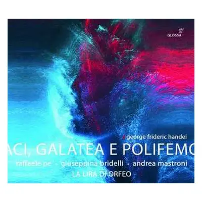 2CD Georg Friedrich Händel: Aci, Galatea E Polifemo