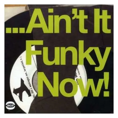 CD Various: ...Ain't It Funky Now!