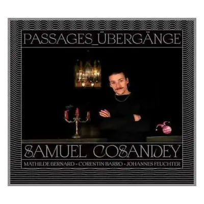 CD Samuel Cosandey: Passages_Übergänge DIGI