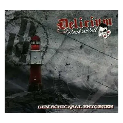 CD Delirium Rock'n Roll: Dem Schicksal Entgegen