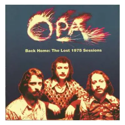 CD Opa: Back Home: The Lost 1975 Sessions