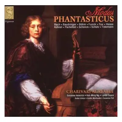 CD Charivari Agréable: Modus Phantasticus