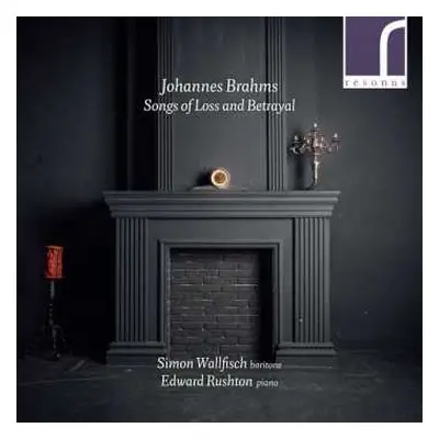 CD Johannes Brahms: Songs Of Loss And Betrayal