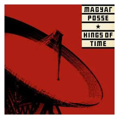 LP Magyar Posse: Kings Of Time