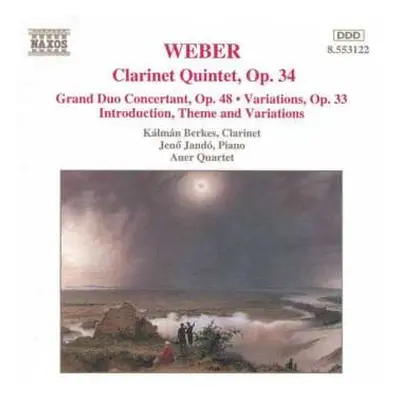 CD Carl Maria von Weber: Clarinet Quintet, Op. 34 / Grand Duo Concertant, Op. 48 • Variations, O