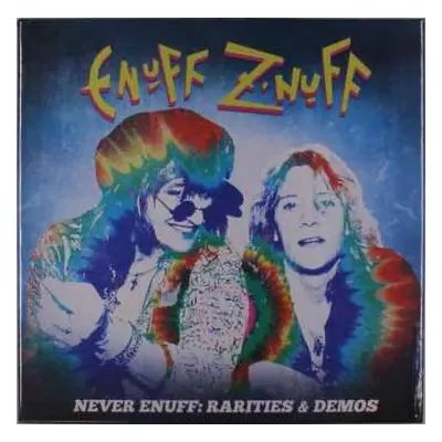 4LP Enuff Z'nuff: Never Enuff: Rarities & Demos