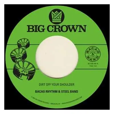 SP The Bacao Rhythm & Steel Band: Dirt Off Your Shoulder / I Need Somebody To Love Tonight