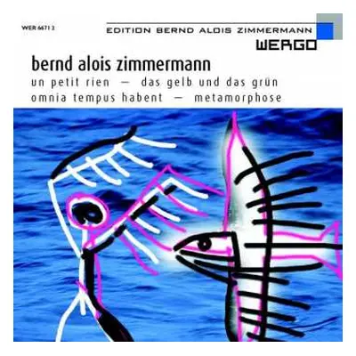 CD Bernd Alois Zimmermann: Un Petit Rien - Das Gelb Und Das Grün - Omnia Tempus Habent - Metamor