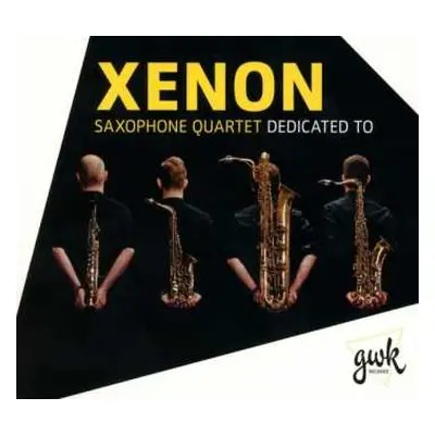 CD Edvard Grieg: Xenon Saxophone Quartet - Dedicated To