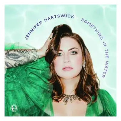 CD Jennifer Hartswick: Something In The Water