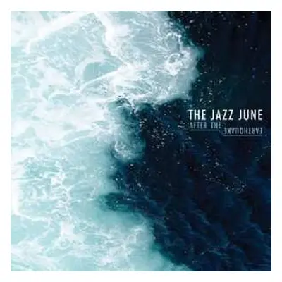 LP The Jazz June: After The Earthquake