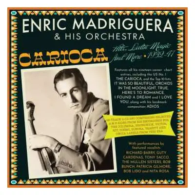 2CD Enric Madriguera: Carioca! Hits, Latin Magic And More 1932 - 1947