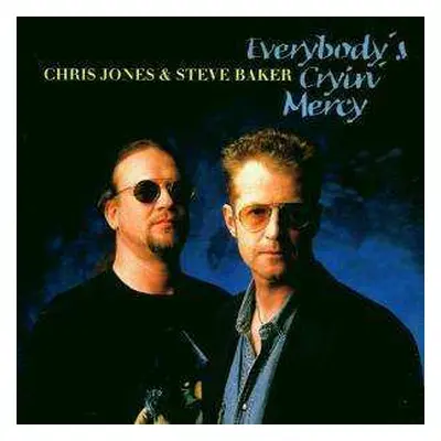 CD Chris Jones: Everybody's Cryin' Mercy