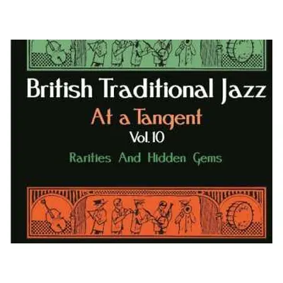 CD Various: British Traditional Jazz At A Tangent Vol.10: Rarities And Hidden Gems