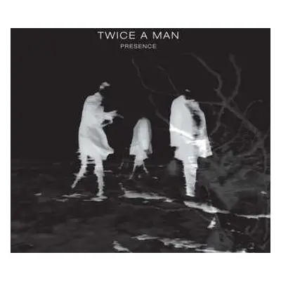 LP/CD Twice A Man: Presence