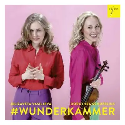 CD Fritz Kreisler: Dorothea Schupelius & Jelizaveta Vasiljeva - # Wunderkammer