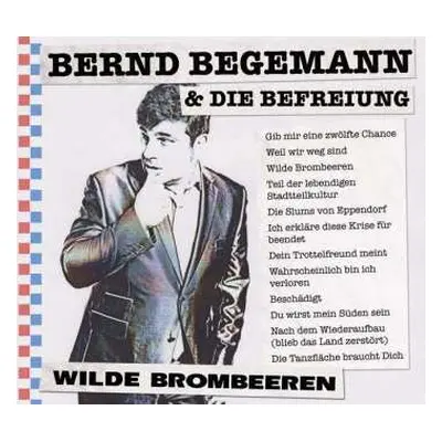 CD Bernd Begemann & Die Befreiung: Wilde Brombeeren