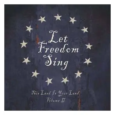 CD Various: Let Freedom Sing - This Land Is Your Land Vol II