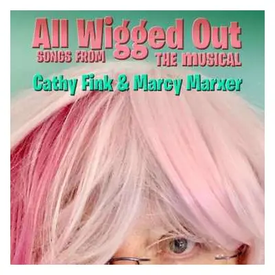 CD Cathy Fink & Marcy Marxer: All Wigged Out