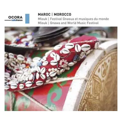 CD Various: Maroc: Mlouk - Festival Gnaoua Et Musiques Du Monde = Morocco: Mlouk - Gnawa And Wor