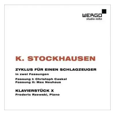 CD Karlheinz Stockhausen: Zyklus Für Einen Schlagzeuger In Zwei Fassungen / Klavierstück X