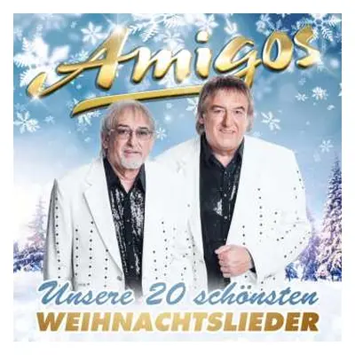 CD Die Amigos: Unsere 20 Schönsten Weihnachtslieder